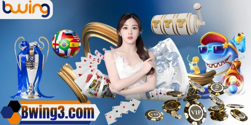 Tại Bwing đa dạng các trò chơi cược phong phú 